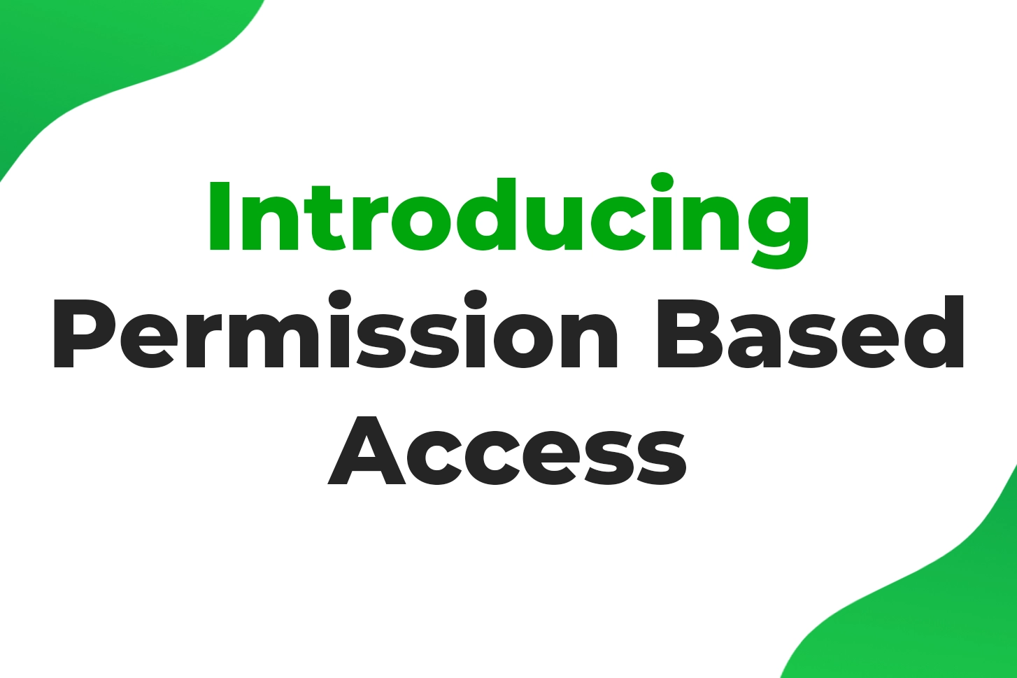 Introducing Permission Based Access 