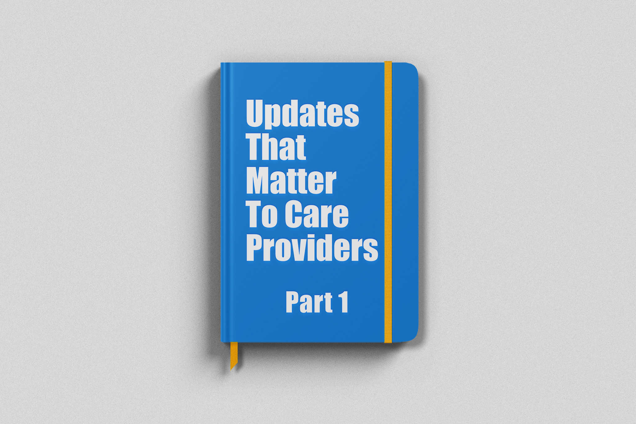 Updates That Matter to Care Providers